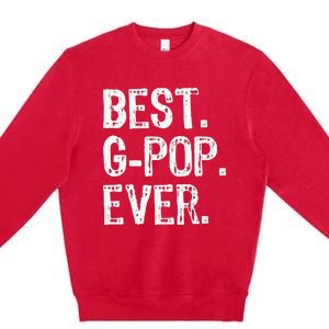 Best GPop Ever Family Cool Funny Gpop Premium Crewneck Sweatshirt