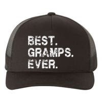 Best Gramps Ever Funny Birthday Fathers Day for Gramps Yupoong Adult 5-Panel Trucker Hat