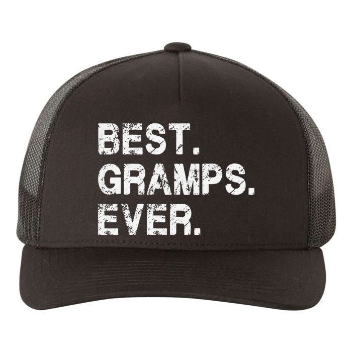 Best Gramps Ever Funny Birthday Fathers Day for Gramps Yupoong Adult 5-Panel Trucker Hat