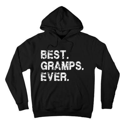 Best Gramps Ever Funny Birthday Fathers Day for Gramps Tall Hoodie