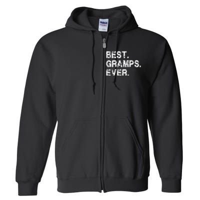 Best Gramps Ever Funny Birthday Fathers Day for Gramps Full Zip Hoodie