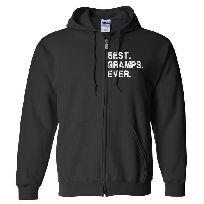 Best Gramps Ever Funny Birthday Fathers Day for Gramps Full Zip Hoodie