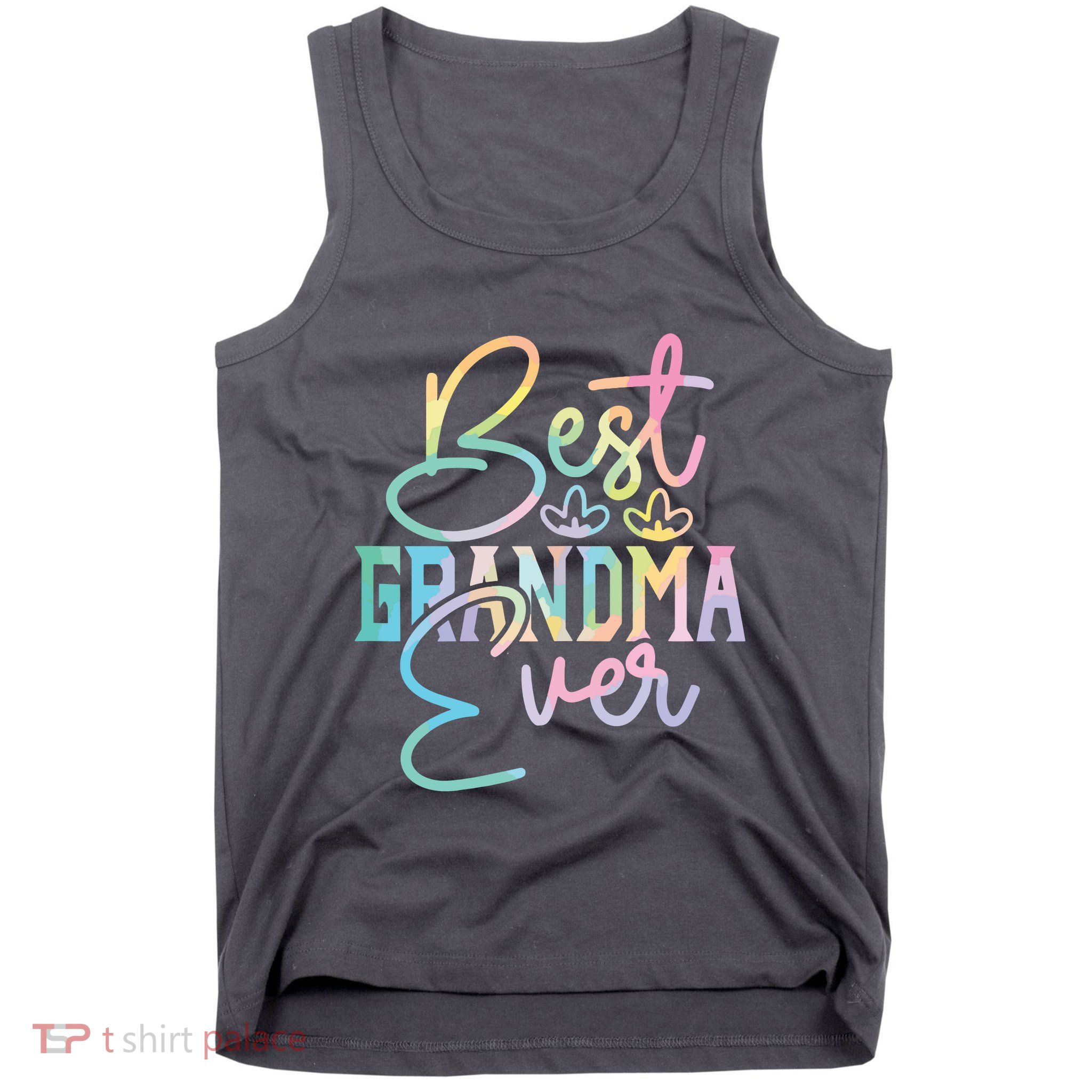 Best Grandma Ever Happy Grandparents Day Tie Dye Tank Top