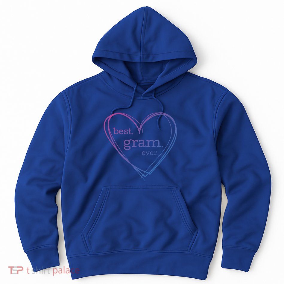 Best Gram Ever Gift (National Grandparents Day) Hoodie