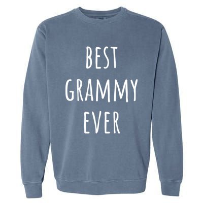 Best Grammy Ever Grandma Cute Gift Garment-Dyed Sweatshirt