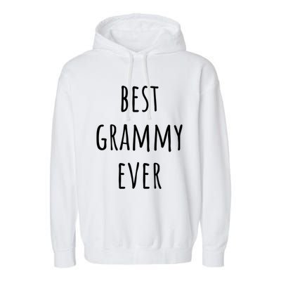 Best Grammy Ever Grandma Cute Gift Garment-Dyed Fleece Hoodie