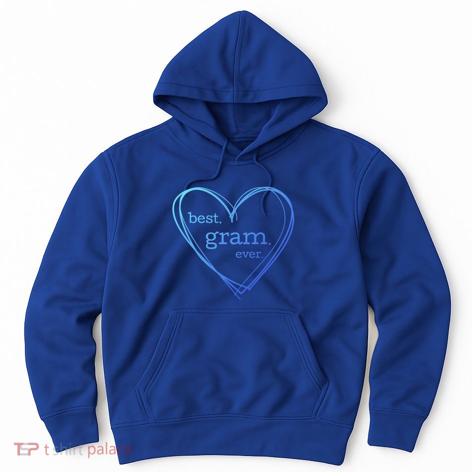 Best Gram Ever Gift (National Grandparents Day) Hoodie