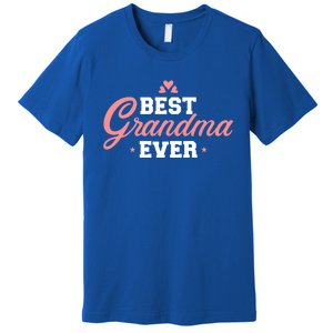 Best Grandma Ever Funny Gift Premium T-Shirt