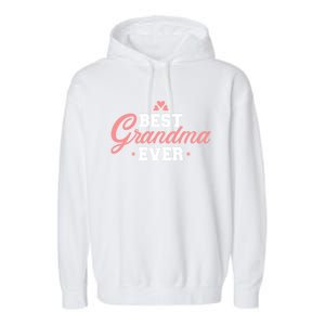 Best Grandma Ever Funny Gift Garment-Dyed Fleece Hoodie