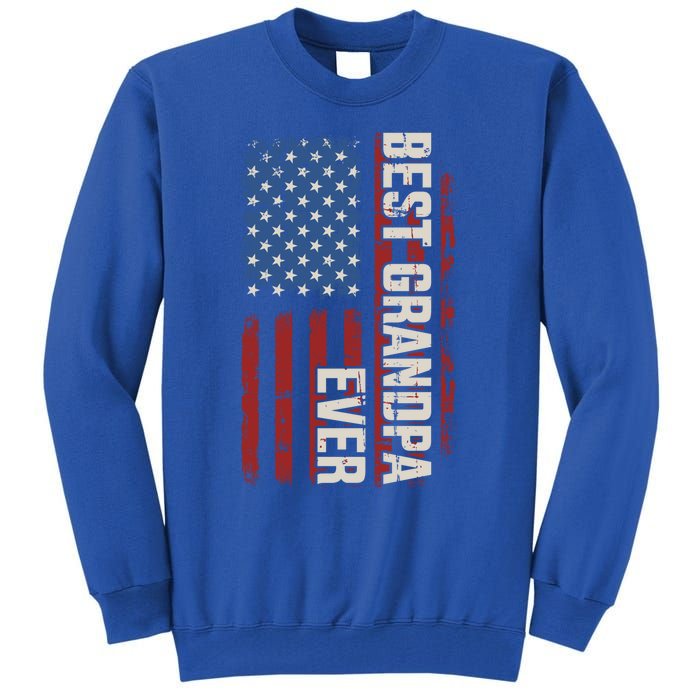 Best Grandpa Ever With Us American Flag Vintage Father's Day Gift Tall Sweatshirt