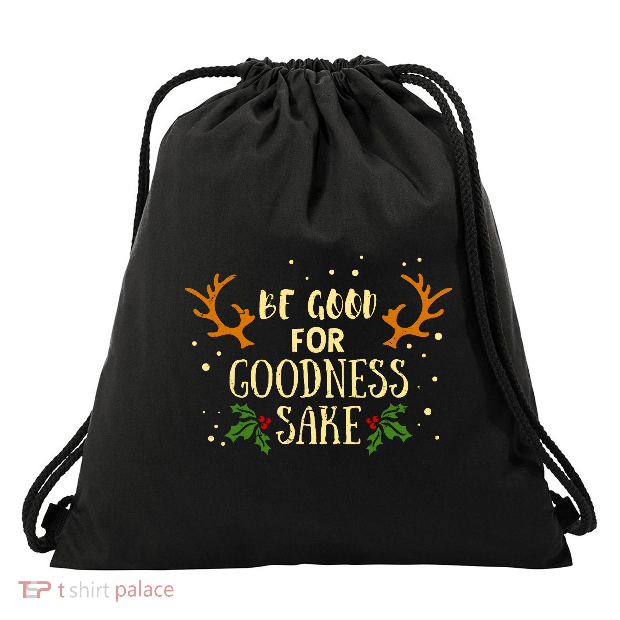 Be Good For Goodness Sake Drawstring Bag