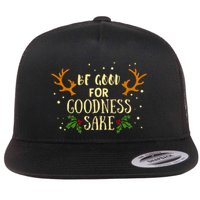 Be Good For Goodness Sake Flat Bill Trucker Hat