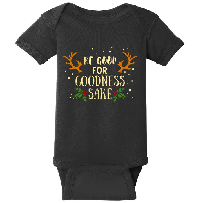 Be Good For Goodness Sake Baby Bodysuit