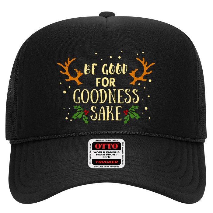Be Good For Goodness Sake Trucker Hat