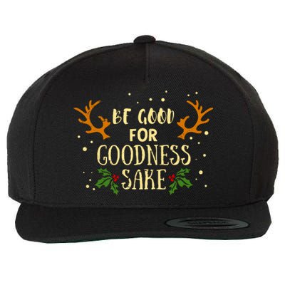 Be Good For Goodness Sake Wool Snapback Cap