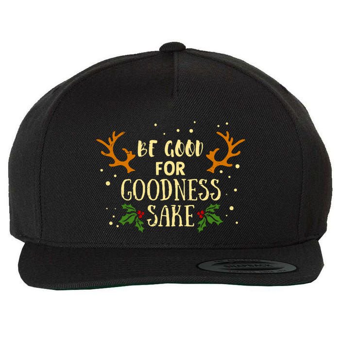 Be Good For Goodness Sake Wool Snapback Cap