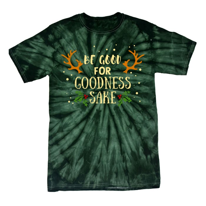 Be Good For Goodness Sake Tie-Dye T-Shirt