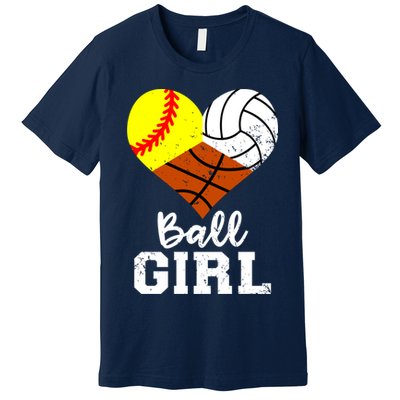 Ball Girl Funny Softball Volleyball Basketball Girl Premium T-Shirt