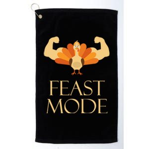 Best Gift For Thanksgiving Day Outfit Feast Mode Gift Platinum Collection Golf Towel