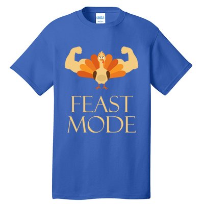 Best Gift For Thanksgiving Day Outfit Feast Mode Gift Tall T-Shirt