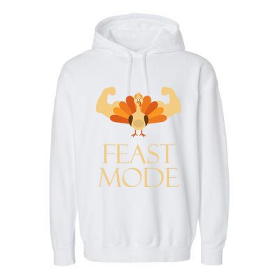 Best Gift For Thanksgiving Day Outfit Feast Mode Gift Garment-Dyed Fleece Hoodie