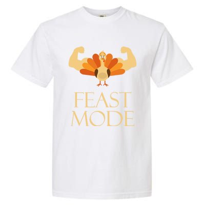 Best Gift For Thanksgiving Day Outfit Feast Mode Gift Garment-Dyed Heavyweight T-Shirt