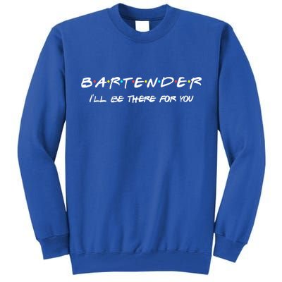 Bartender Gift Friends Themed Funny Unique Gift Humor Gift Tall Sweatshirt