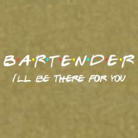Bartender Gift Friends Themed Funny Unique Gift Humor Gift Garment-Dyed Women's Muscle Tee