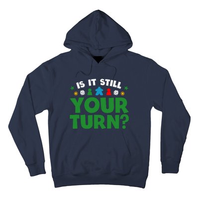 Board Game Funny Game Night Is It Still Your Turn? Hoodie