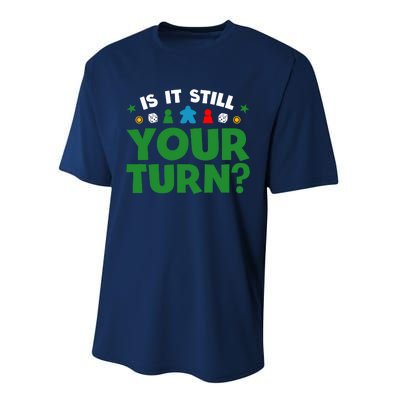 Board Game Funny Game Night Is It Still Your Turn? Performance Sprint T-Shirt