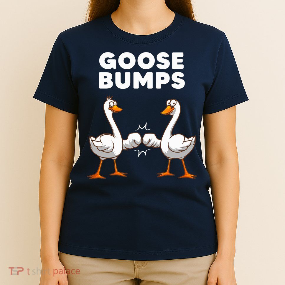 Best Goose For Goose Bumps Waterfowl Animal Pun T-Shirt