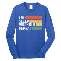 Bodybuilder Gym Funny Vintage Cute Gift Eat Sleep Workout Repeat Gift Long Sleeve Shirt