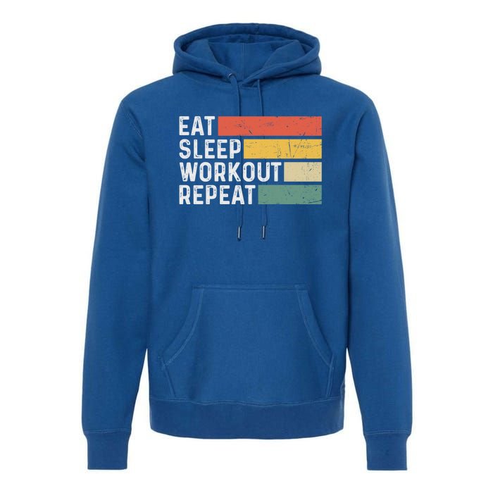 Bodybuilder Gym Funny Vintage Cute Gift Eat Sleep Workout Repeat Gift Premium Hoodie