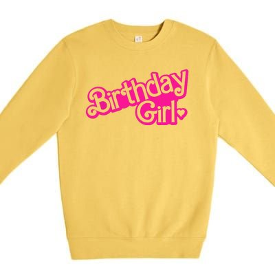 Birthday Girl Funny Birthday Premium Crewneck Sweatshirt