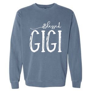 Blessed Gigi For Grandma MotherS Day Christmas Gift Garment-Dyed Sweatshirt