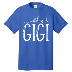 Blessed Gigi For Grandma MotherS Day Christmas Gift Tall T-Shirt