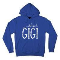 Blessed Gigi For Grandma MotherS Day Christmas Gift Tall Hoodie