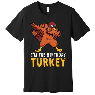 Birthday Gifts Funny Bday Born On Thanksgiving Premium T-Shirt