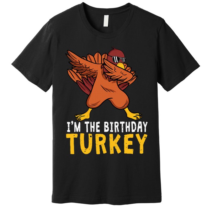 Birthday Gifts Funny Bday Born On Thanksgiving Premium T-Shirt