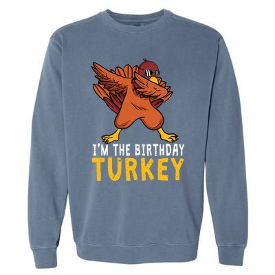 Birthday Gifts Funny Bday Born On Thanksgiving Garment-Dyed Sweatshirt