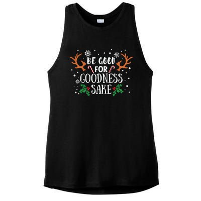 Be Good For Goodness Sake Christmas Reindeer Horn Funny Gift Ladies PosiCharge Tri-Blend Wicking Tank