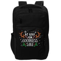 Be Good For Goodness Sake Christmas Reindeer Horn Funny Gift Impact Tech Backpack