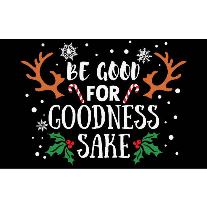 Be Good For Goodness Sake Christmas Reindeer Horn Funny Gift Bumper Sticker