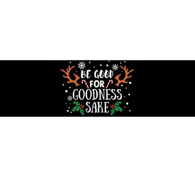 Be Good For Goodness Sake Christmas Reindeer Horn Funny Gift Bumper Sticker