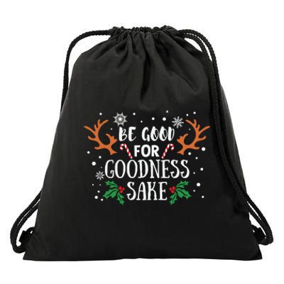 Be Good For Goodness Sake Christmas Reindeer Horn Funny Gift Drawstring Bag