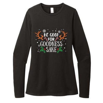 Be Good For Goodness Sake Christmas Reindeer Horn Funny Gift Womens CVC Long Sleeve Shirt