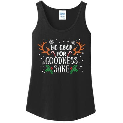 Be Good For Goodness Sake Christmas Reindeer Horn Funny Gift Ladies Essential Tank