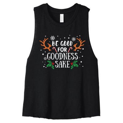 Be Good For Goodness Sake Christmas Reindeer Horn Funny Gift Women's Racerback Cropped Tank