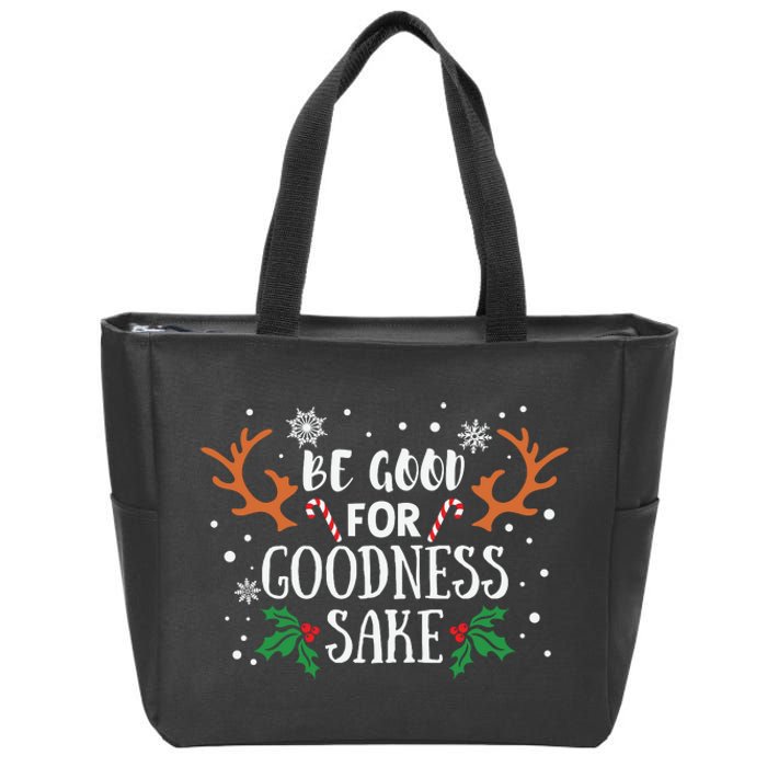 Be Good For Goodness Sake Christmas Reindeer Horn Funny Gift Zip Tote Bag