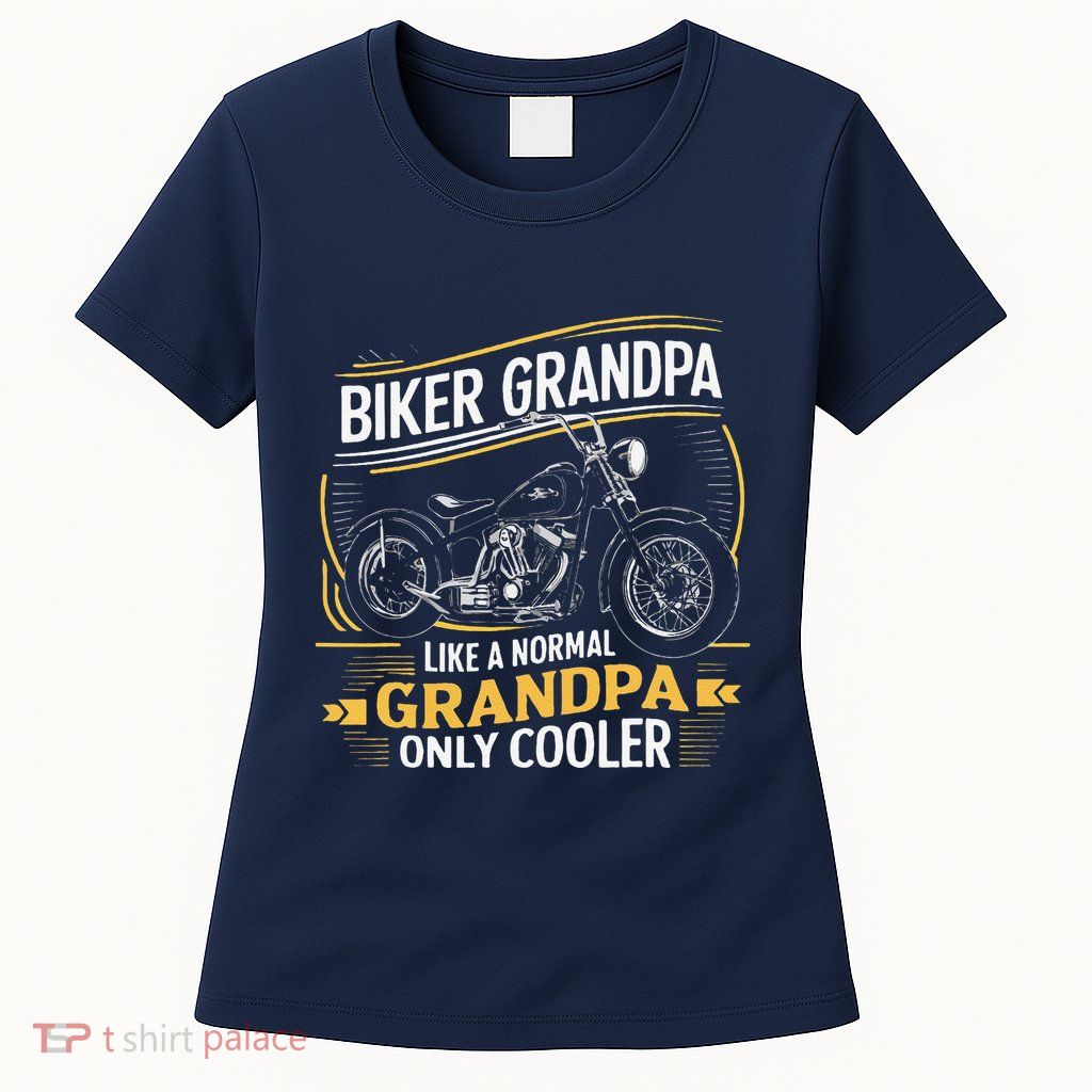 Biker Grandpa FatherS Day Like A Normal Grandpa Motorcycle Womens T-Shirt